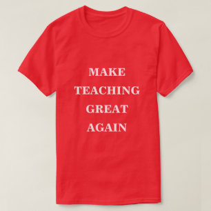 Leren weer geweldig maken t-shirt