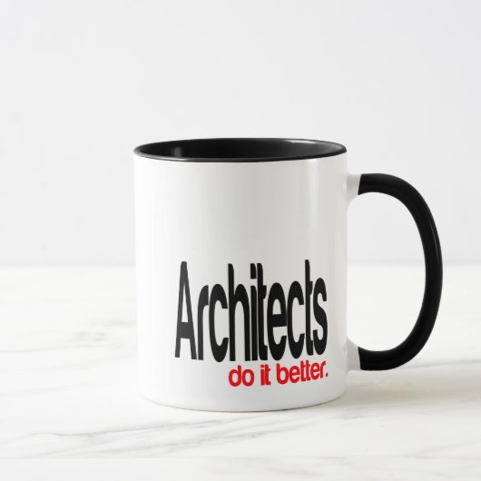 Les Architectes Le Font Mieux Plaisanter Mug (Droite)
