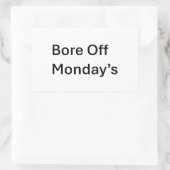 Les autocollants sarcastiques de Bore Off lundi (Sac)