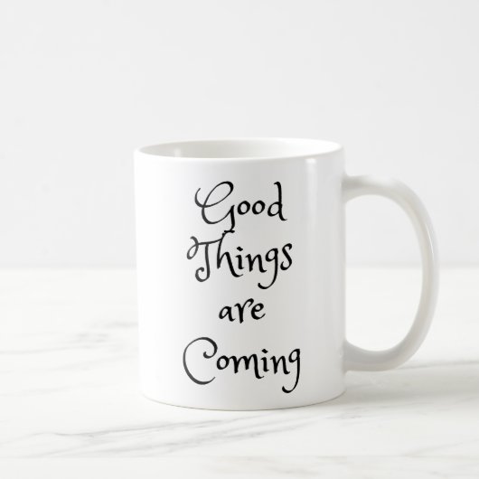Les bonnes choses arrivent café Mug (Droite)