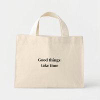 Les bonnes choses prennent du temps Sac d'achat bl