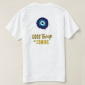 Les bonnes choses vont arriver T-shirt (Design dos)