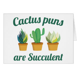 Les calembours de cactus sont succulents