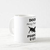 Les Chiens Sont Mes Gens Préférés Café Mug (Devant gauche)