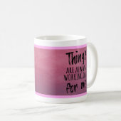 Les choses vont toujours bien pour moi tasse de ca (Devant droit)