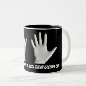 Les Conservateurs Le Font Avec Leurs Gants - Mug (Devant droit)