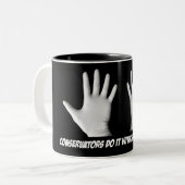 Les Conservateurs Le Font Avec Leurs Gants - Mug (Devant gauche)