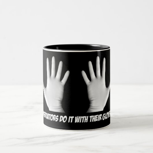 Les Conservateurs Le Font Avec Leurs Gants - Mug (Centre)