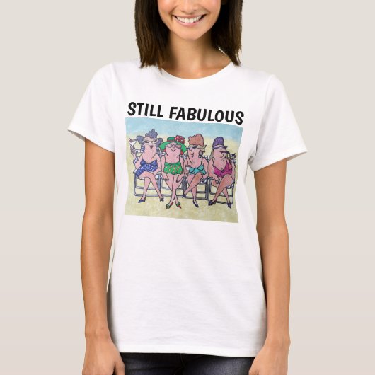 LES DAMES LES T-shirts D'ANNIVERSAIRE ENCORE FABUL (Devant)