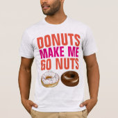 LES DONUTS ME FONT PASSER DES T-shirts NUTS (Devant)