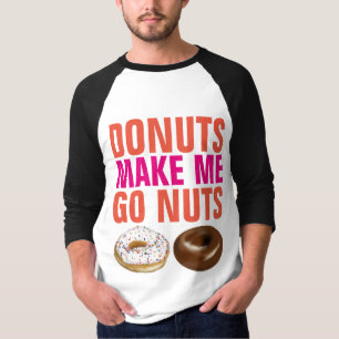 LES DONUTS ME RENDENT FOU T-shirts drôles de Donut