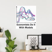 Les Économistes Le Font Avec Des Modèles Poster (Bureau à domicile)