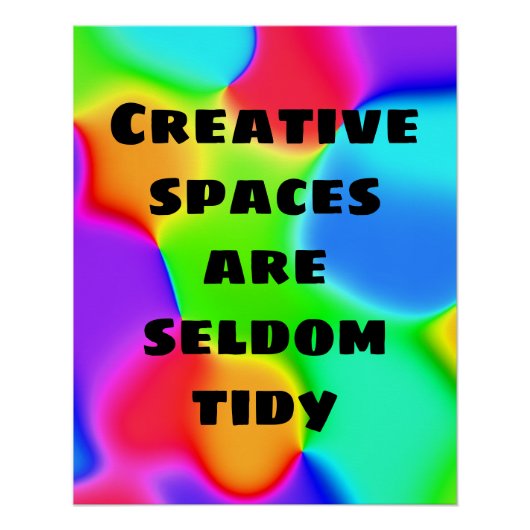 Les espaces créatifs sont rarement Tidy Poster (Devant)