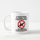 Les femmes règnent sur le monde Mug drôle (Gauche)