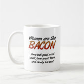 Les femmes sont du bacon drôle Mug (Gauche)