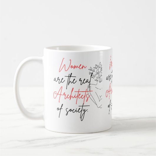 Les Femmes Sont Les Véritables Architectes Mug (Gauche)