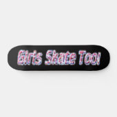 Les Filles Patinent Aussi ! Skateboard #3 (Horz)