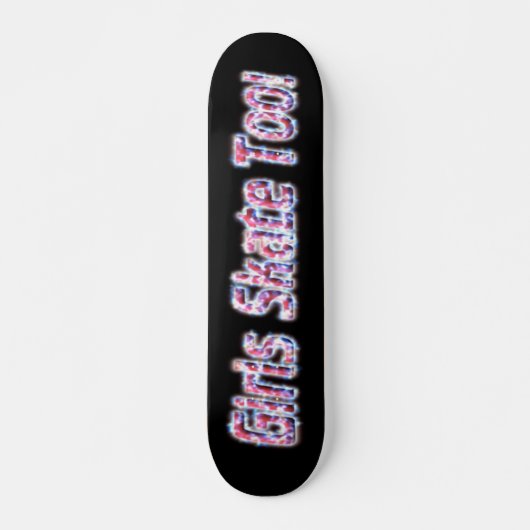 Les Filles Patinent Aussi ! Skateboard #3 (Devant)