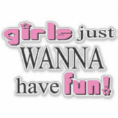 Les Filles Veux Juste S'Amuser ! Autocollant (Devant)