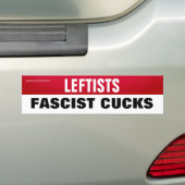 Les Gauche Sont Fascistes Cucks Bumper Sticker (En voiture)