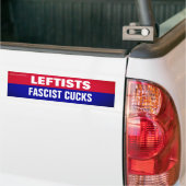 Les Gauche Sont Fascistes Cucks Bumper Sticker (Sur camion)
