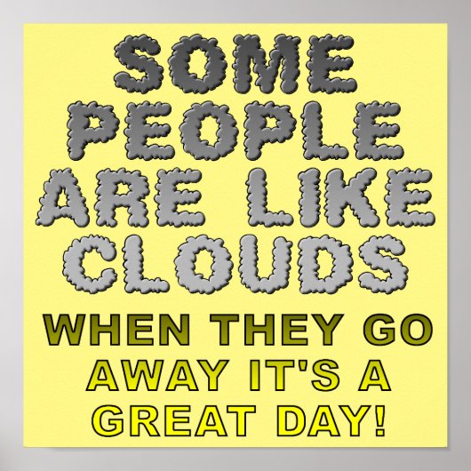 Les gens sont comme des nuages Affiche Signe drôle (Devant)