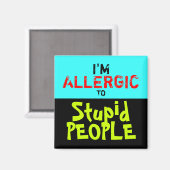 LES GENS STUPIDES ~ Magnet Vérité Générale (Recto/Verso)