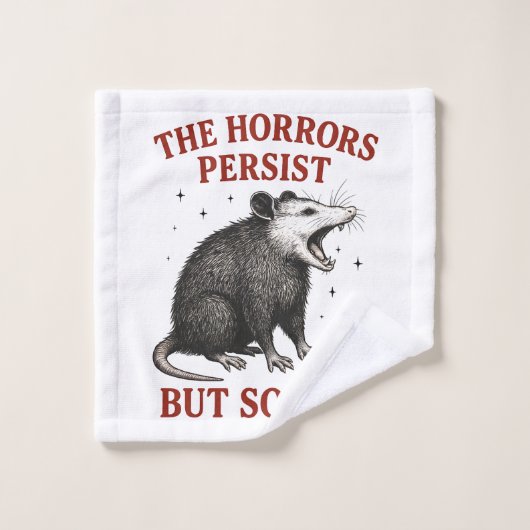 Les Horreurs Persistent Mais Moi Aussi (Gant de toilette)