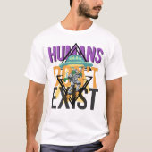 Les humains n'existent pas de T-shirt graphique (Devant)