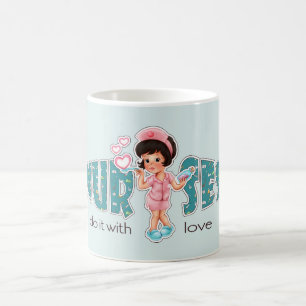Les infirmières le font avec amour. Mugs cadeaux d