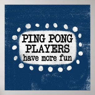 Les Joueurs De Ping Pong Ont Plus Amusants Poster 