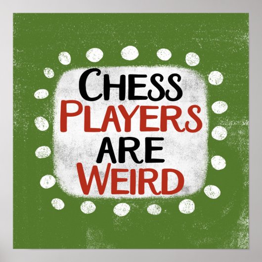 Les Joueurs D'Échecs Sont Bizarre Poster Wall Art (Devant)
