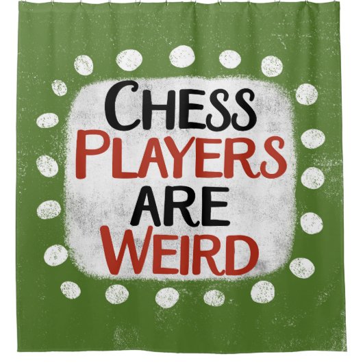 Les Joueurs D'Échecs Sont Bizarre Rideau De Douche (Devant)