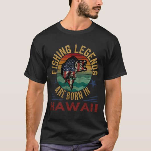 LES LÉGENDES DE PÊCHE SONT NÉES EN T-shirt HAWAII (Devant)
