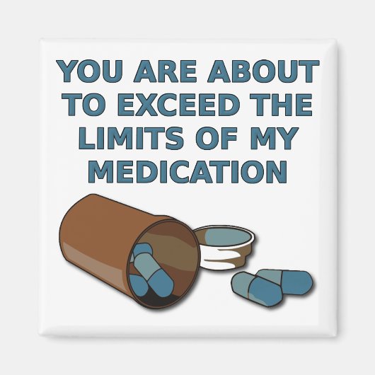 Les Limites De Mes Médicaments Magnet De Frigo Drô (Devant)