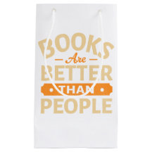 Les livres sont meilleurs que les gens Sac cadeau