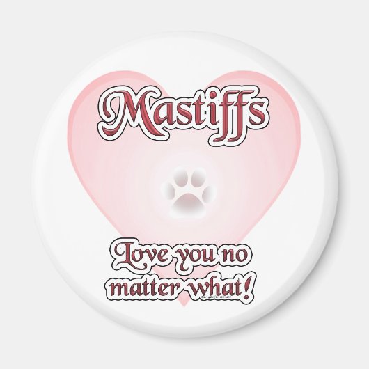 Les Mastiffs Vous Aiment Peu Importe Quel Aimant (Devant)