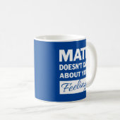 Les maths s'en foutent Mug (Devant droit)