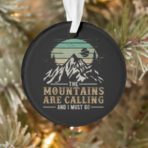 Les montagnes m'appellent et je dois y aller