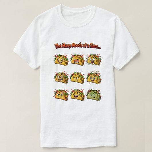Les multiples humeurs d'un t-shirt taco (Design devant)