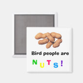 Les oiseaux sont des noix ! Magnet (Recto/Verso)