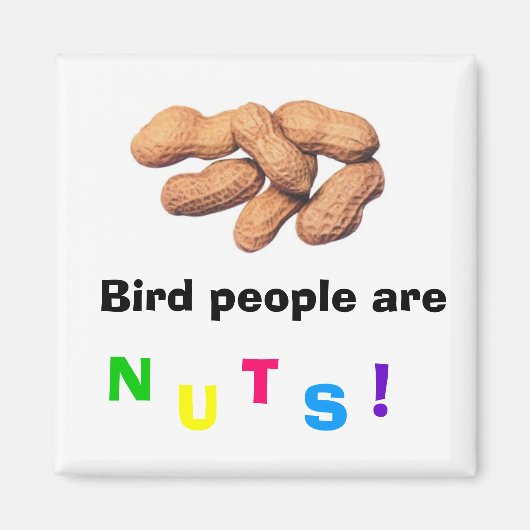 Les oiseaux sont des noix ! Magnet (Devant)