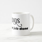 Les papas font le travail amusant devis mug Fête d (Devant droit)