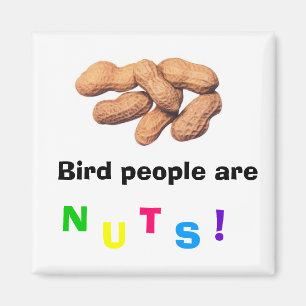 Les personnes d'oiseau sont Nuts ! Aimant