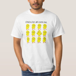 Les poussins soient partout moi T-shirt drôle