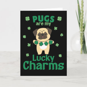 Les Pug Sont Mes Porte-Bonheur Carte de la Saint-P