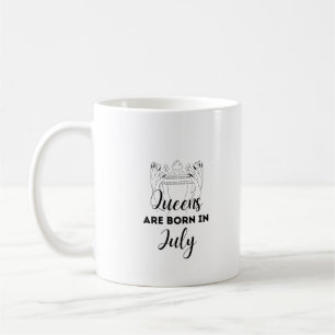 Les reines sont nées en juillet Tasse cadeau d'ann