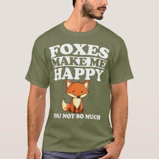 Les renards me rendent heureux T-shirt drôle