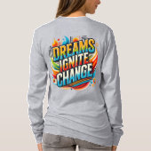 Les rêves déclenchent le changement ( T-shirt conç (Dos)