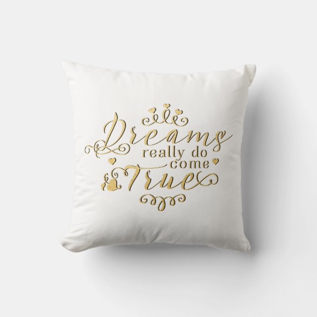 LES RÊVES DEVIENNENT RÉALITÉ Coussin décoratif en  (Recto)